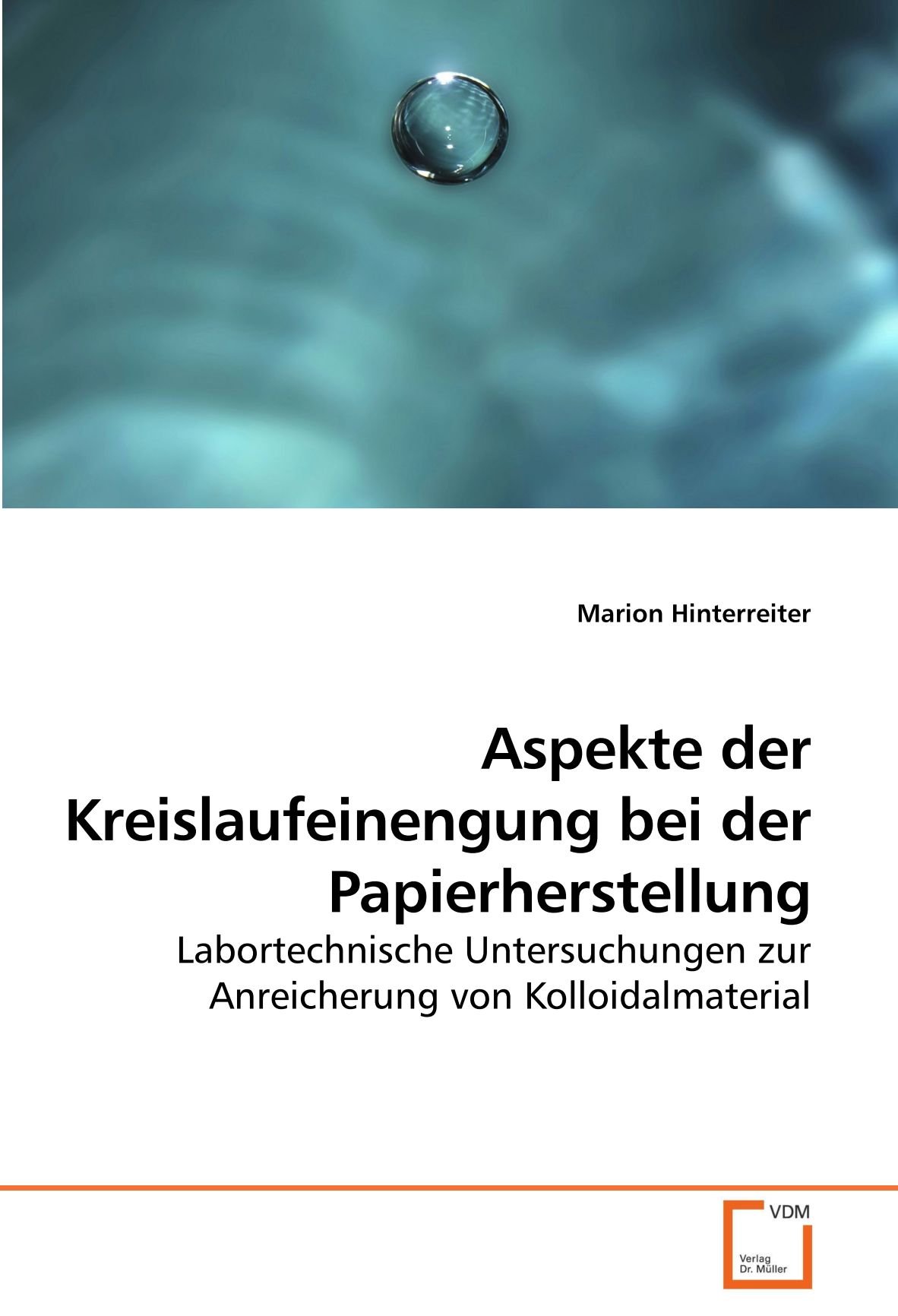 Aspekte der Kreislaufeinengung bei der Papierherstellung: Labortechnische Untersuchungen zur Anreicherung von Kolloidalmaterial (German Edition)