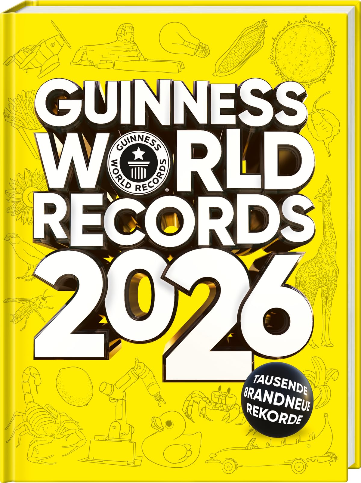 GUINNESS WORLD RECORDS 2026: Das beliebte Rekorde-Buch für Kinder und Erwachsene, Kinderbuch ab 8 Jahre und tolle Geschenkidee: Deutschsprachige Ausgabe