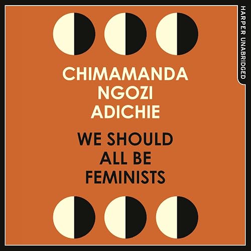 We Should All Be Feminists