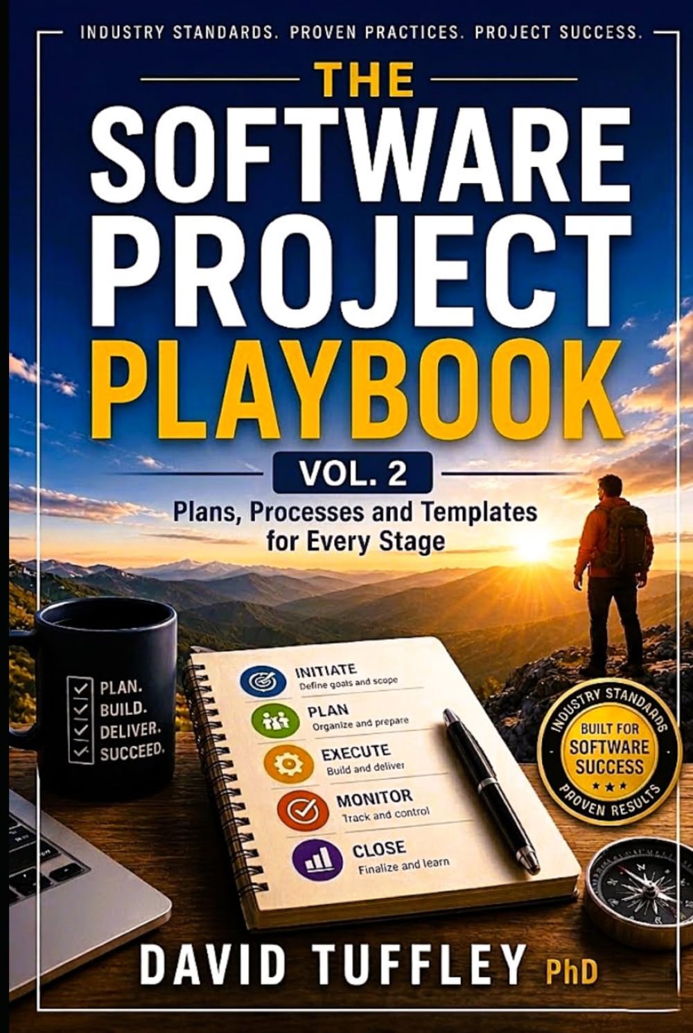 The Software Project Playbook Vol. 2: Plans, Processes and Templates for Every Stage (Software Engineering Project Management)