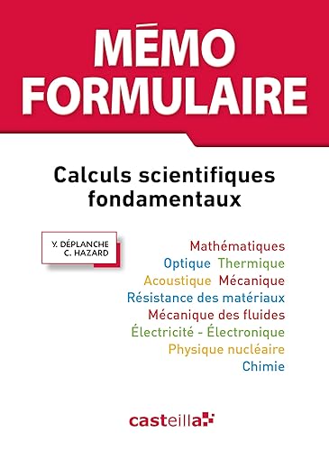 Mémo Formulaire lycées enseignement supérieur, 3e édition (2015) - Référence: Calculs scientifiques fondamentaux