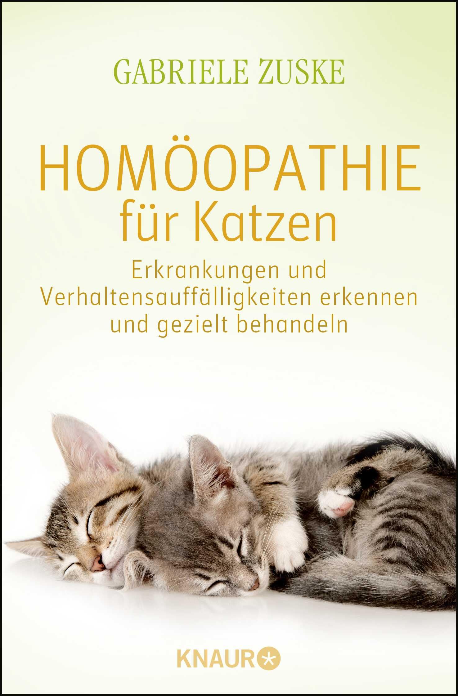 Homöopathie für Katzen: Erkrankungen und Verhaltensauffälligkeiten erkennen und gezielt behandeln