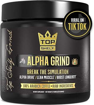 Join Top Shelf Grind King Maker, Alpha Grind AM and Alpha Grind PM