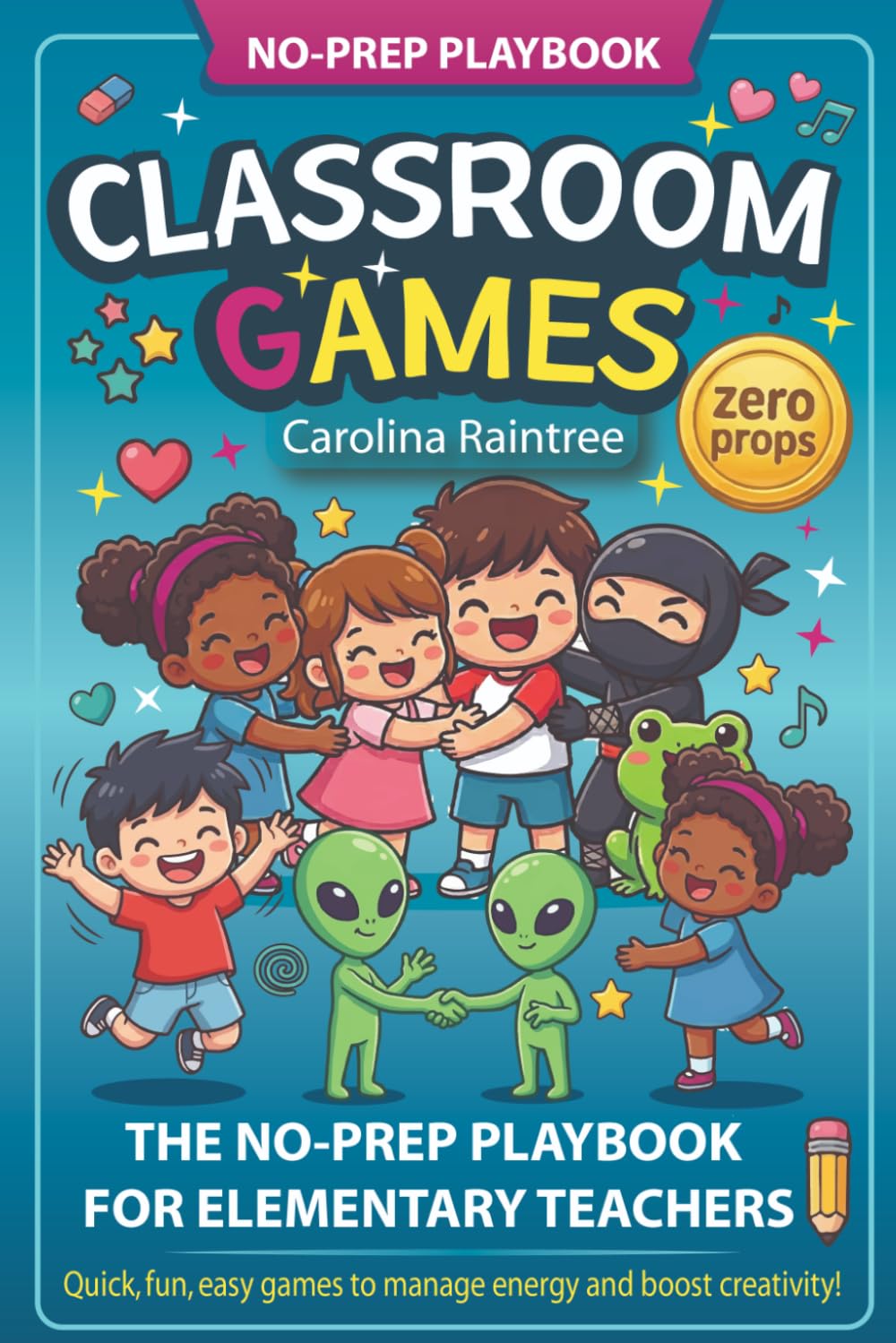 Classroom Games: The no-prep playbook for Elementary School Teachers