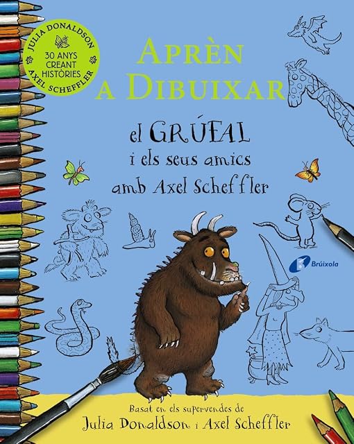 Portada de Aprèn a dibuixar el grúfal i els seus amics amb Axel Scheffler