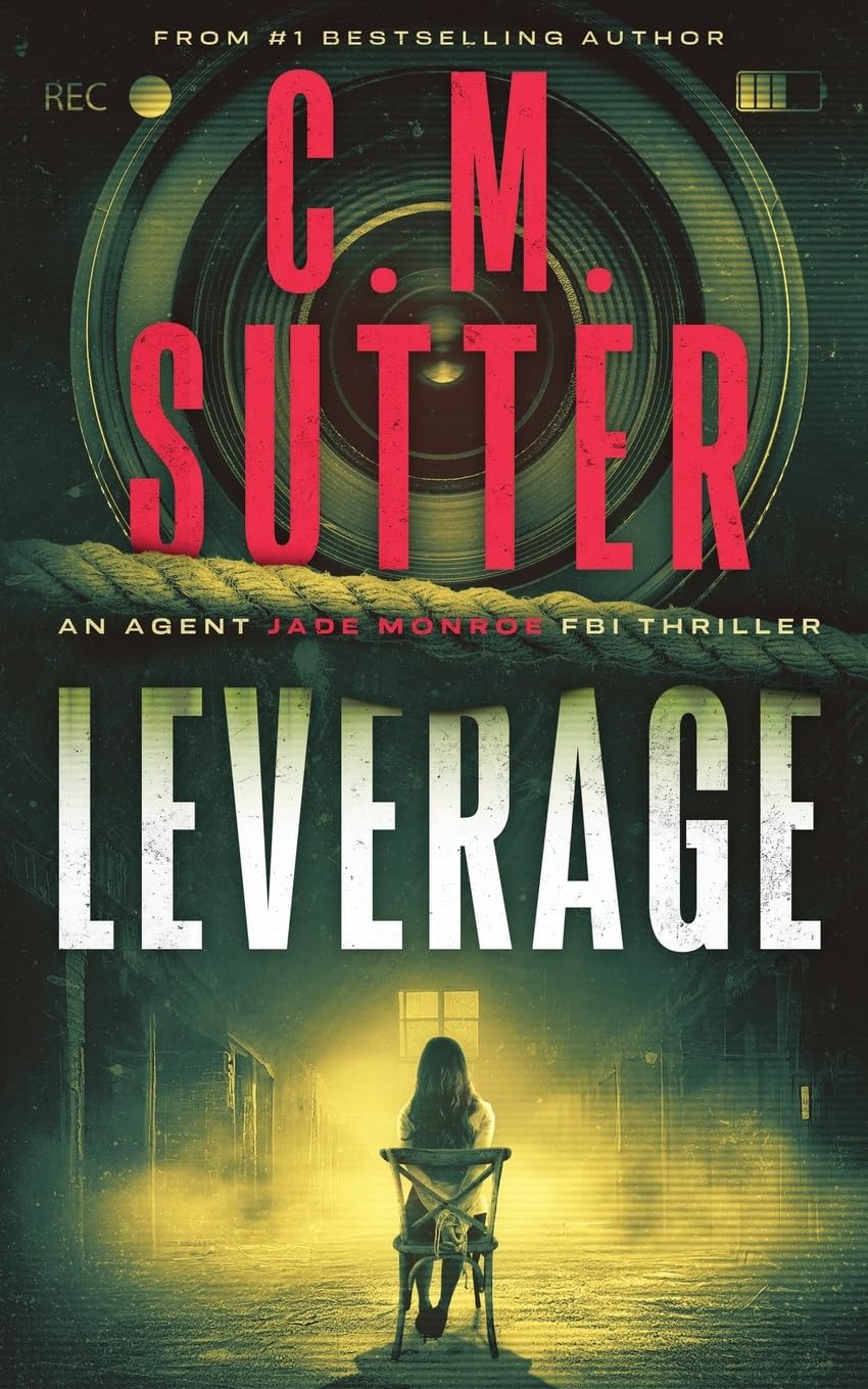 Leverage: An Agent Jade Monroe FBI Thriller: Volume 4