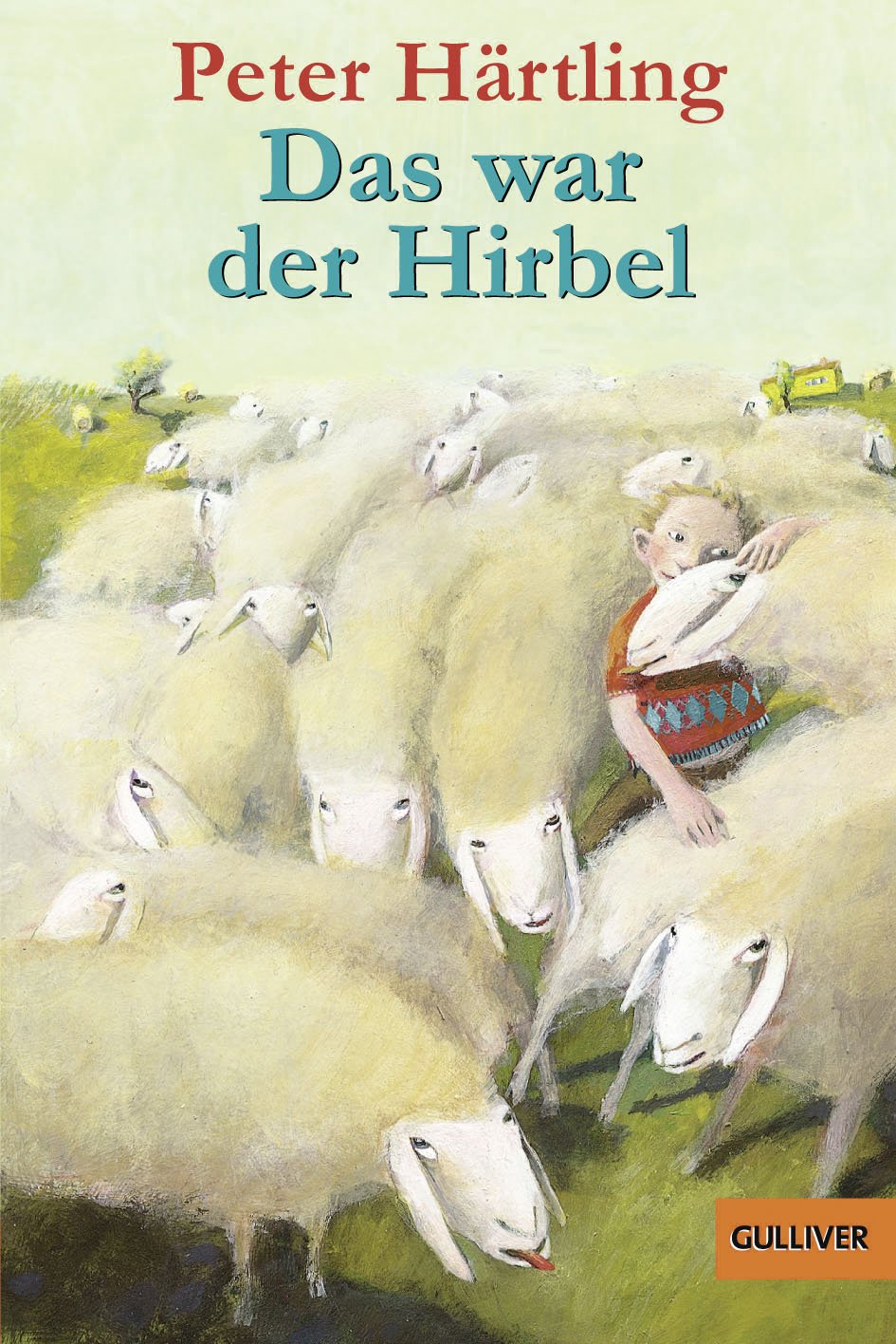 Das War Der Hirbel Wie der Hirbel ins Heim kam,