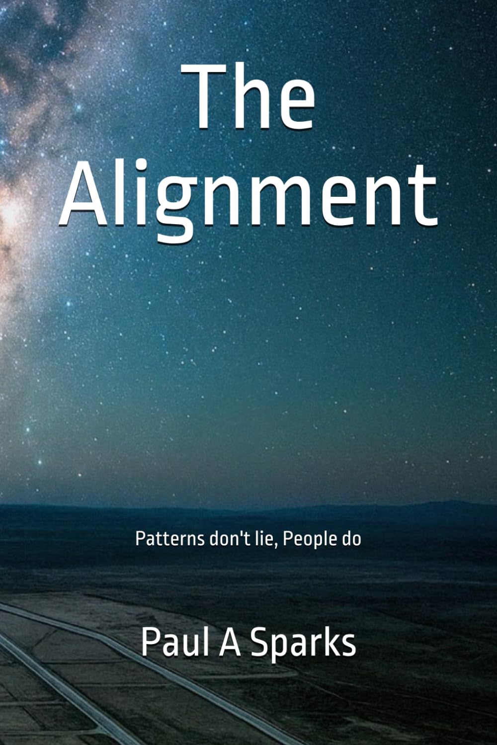The Alignment: Patterns don't lie, People do