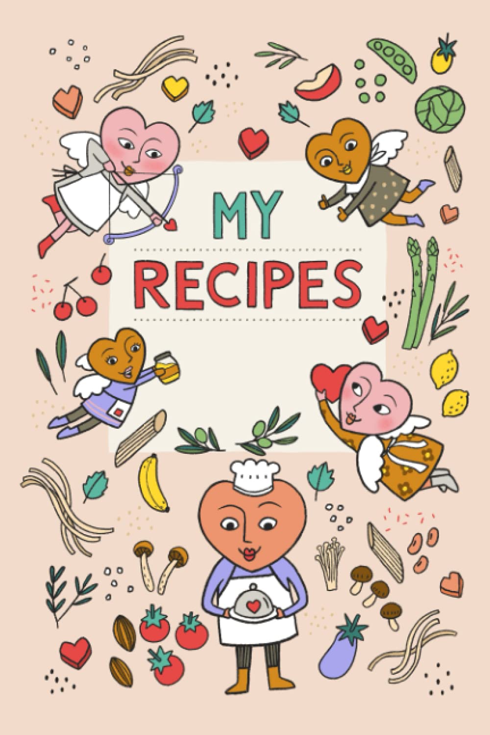 MY RECIPES BOOK with Heart Character: Create your own cookbook, Keep your favorite recipes on this cooking journal, recipe notebook
