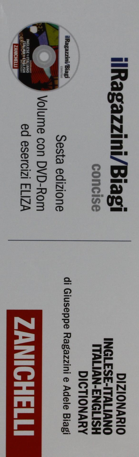 Il Ragazzini/Biagi Concise. Dizionario inglese-italiano. Italian-English dictionary. Con DVD-ROM. Con aggiornamento online