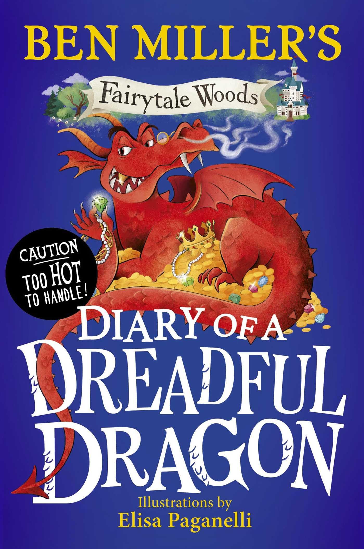 Diary of a Dreadful Dragon: Volume 4 by Ben Miller