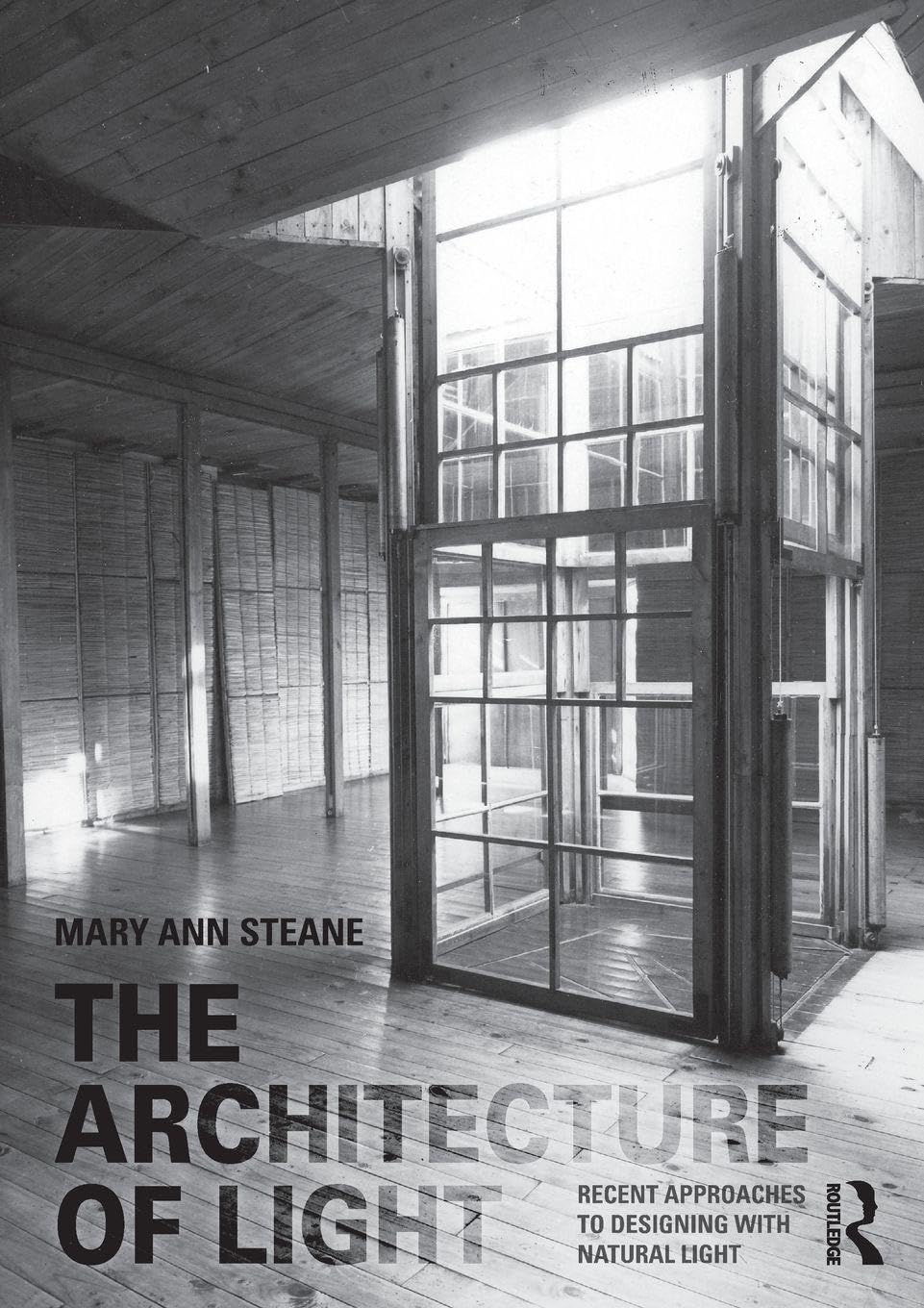 The Architecture of Light by Mary Ann Steane - 9780415394796