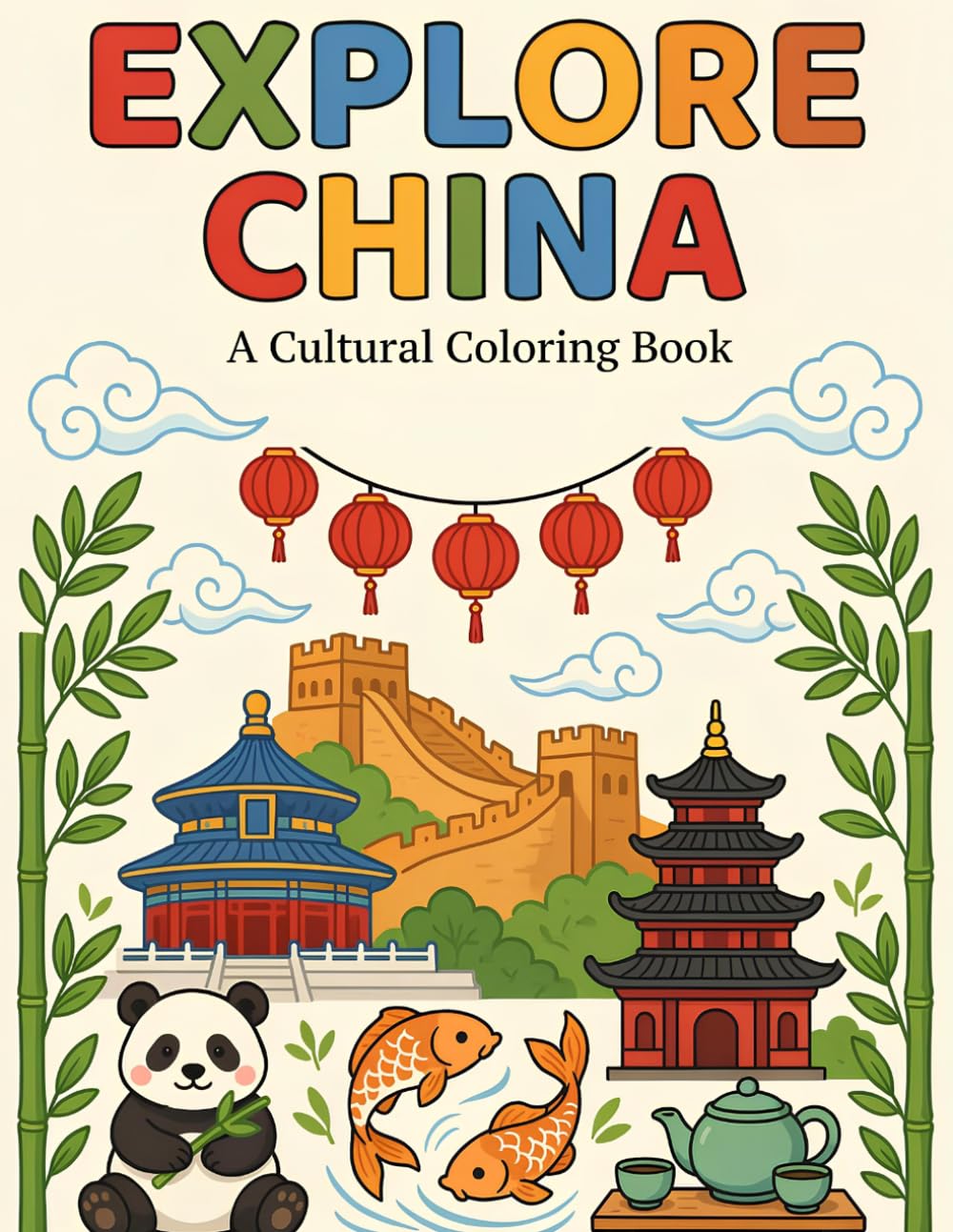 Explore China: A Cultural Coloring Book (Around the World Coloring Books)