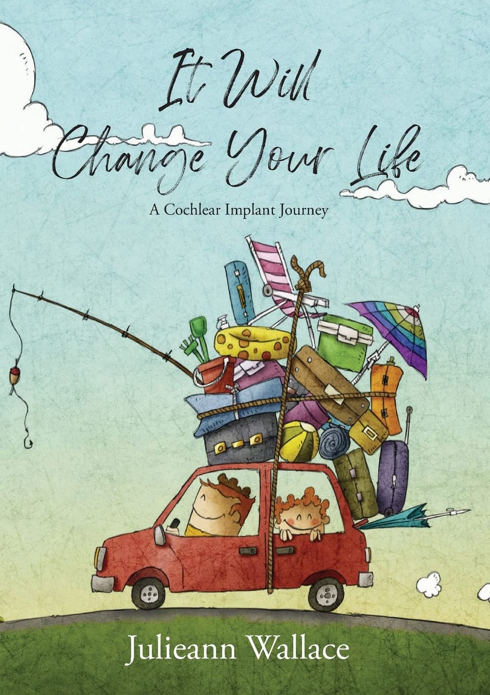 It Will Change Your Life: A Cochlear Implant Journey