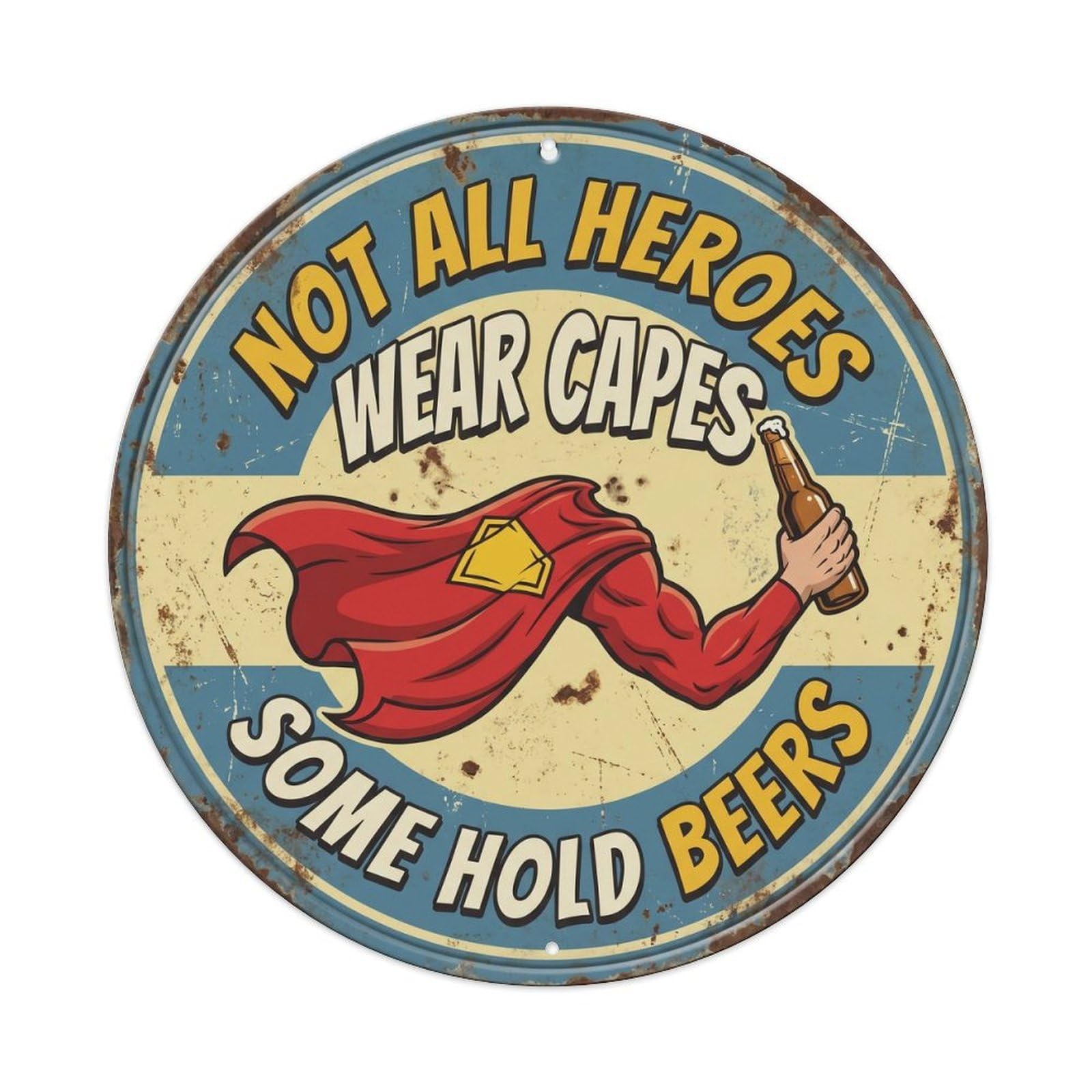 Retro Bar Style Hero Heroic Lounge Beer Metal Tin Sign Plaque Wall Decor for Cafe, Club, Garden Round Metal Poster 8x8Inch