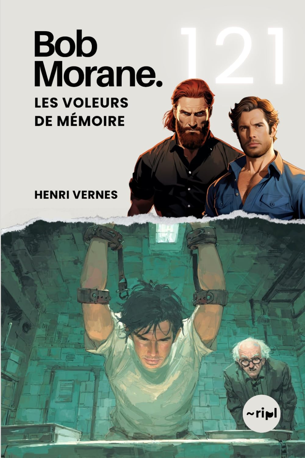 Bob Morane - Les Voleurs de Mémoire: Tome 121 - Un Thriller de Science-Fiction et de Manipulation Mémorielle (Saga Bob Morane : Voyages, Récits et Aventures)