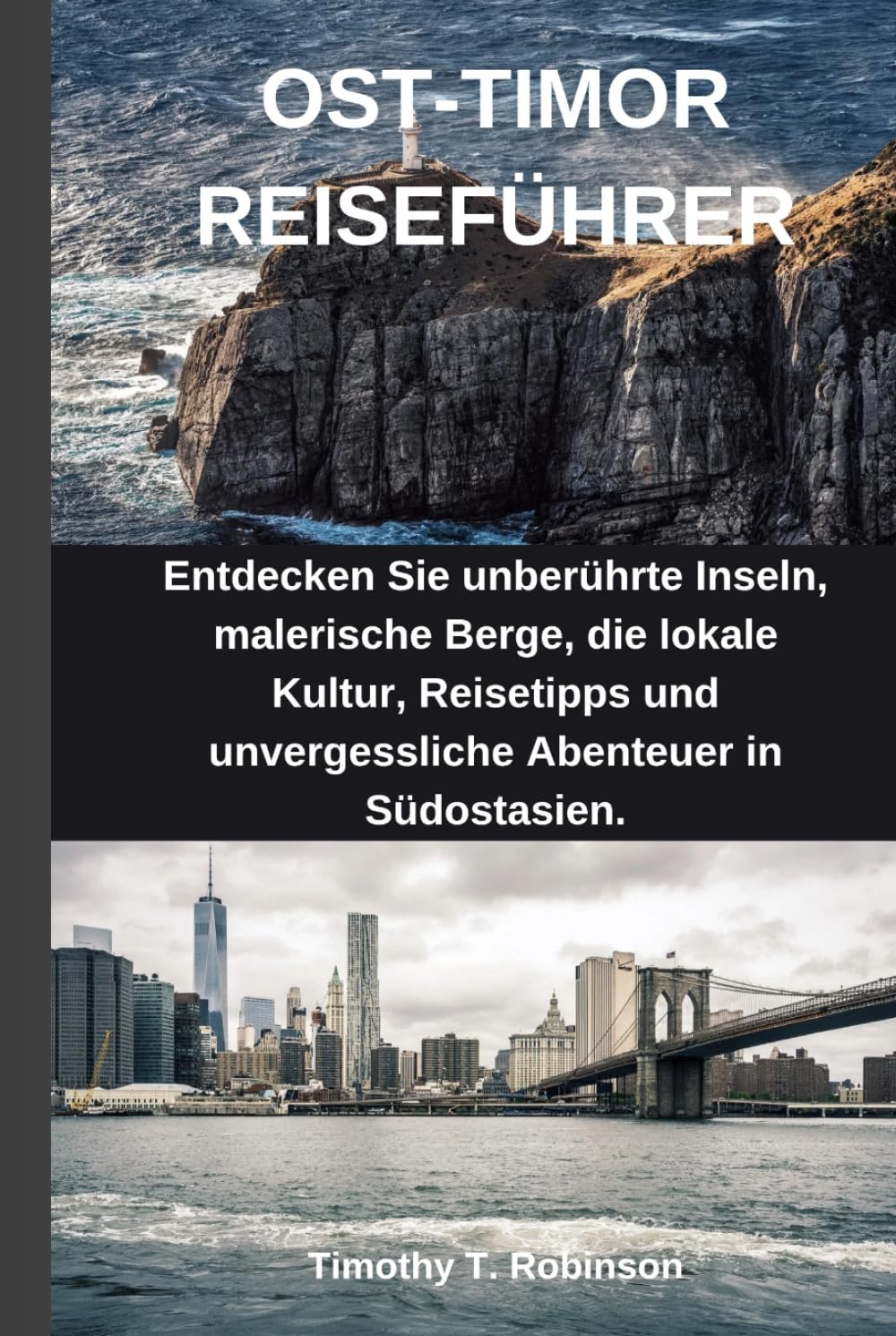 OST-TIMOR REISEFÜHRER: Entdecken Sie unberührte Inseln, malerische Berge, die lokale Kultur, Reisetipps und unvergessliche Abenteuer in Südostasien.