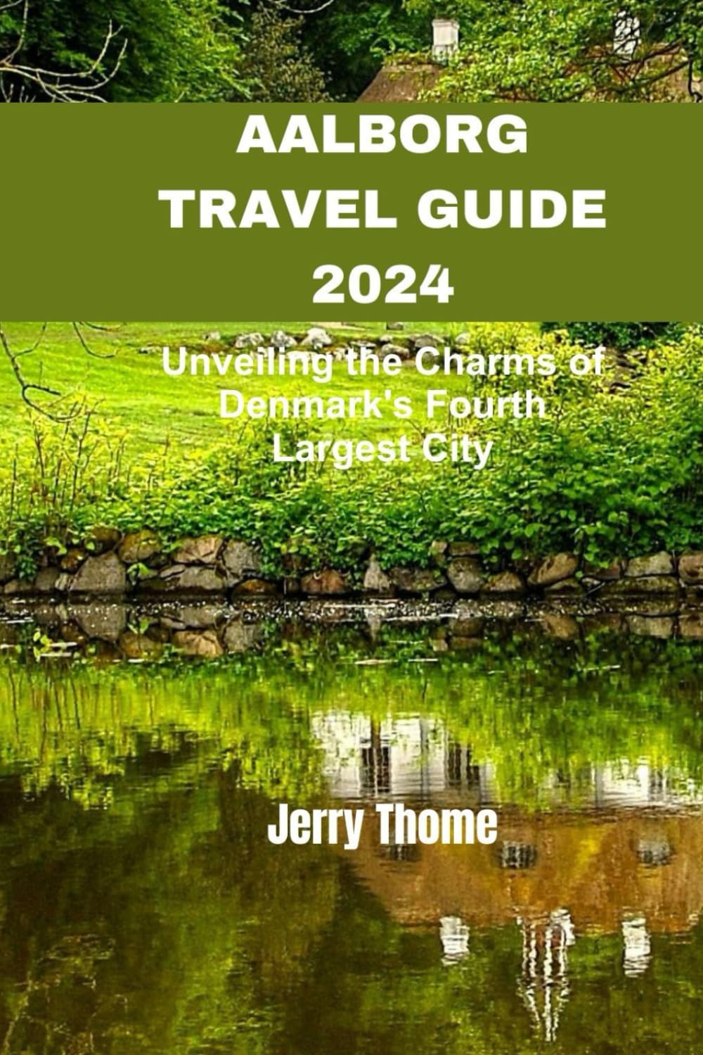 Aalborg Travel Guide 2024: Unveiling the Charms of Denmark's Fourth Largest City