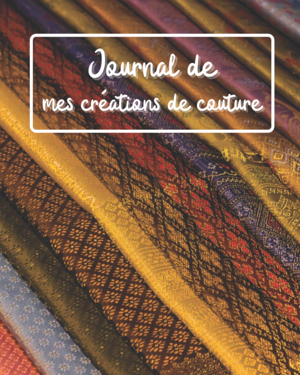 Journal de mes créations de couture: 50 projets | confectionner avec précision | 3 pages par création | pour couturier et couturière | débutant ou confirmé | ( 103 pages) (broché)