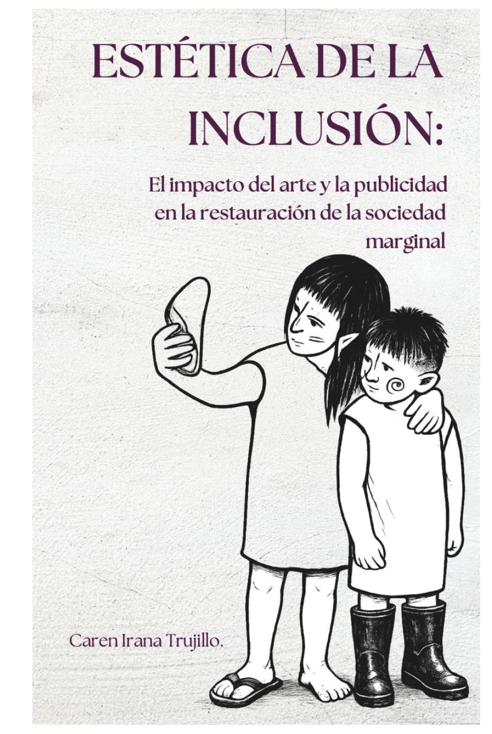 Estética de la Inclusión: El impacto del arte y la publicidad en la restauración de la sociedad marginal