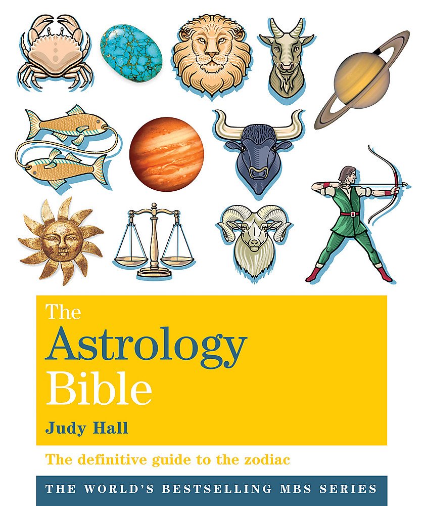 The Astrology Bible: The definitive guide to the zodiac (Godsfield Bible Series)