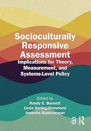 Socioculturally Responsive Assessment: Implications for Theory, Measurement, and Systems-Level Policy book cover