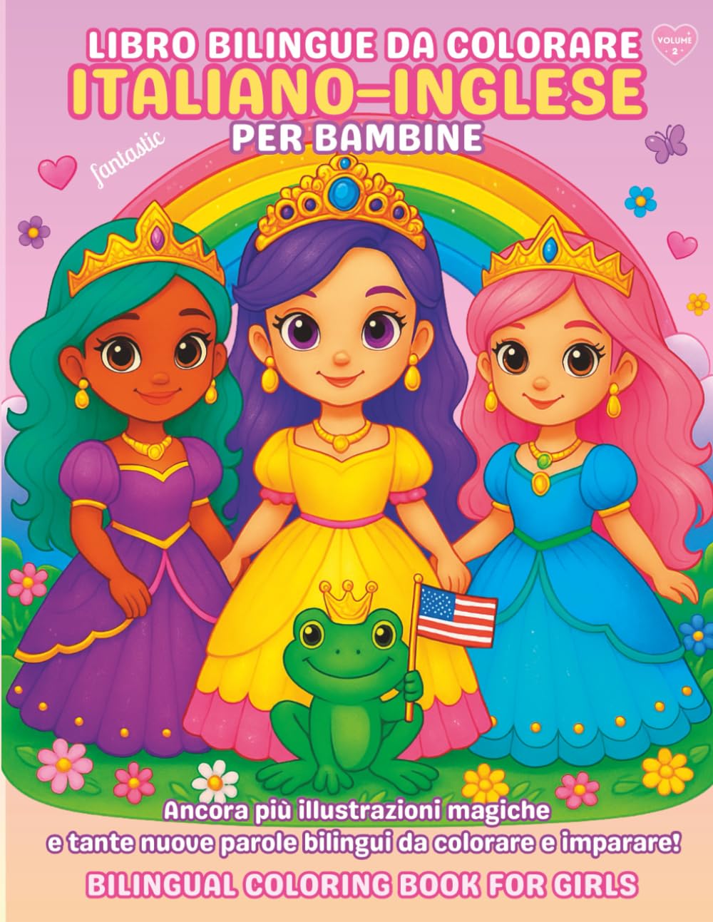 Libro bilingue da colorare Italiano–Inglese per bambine 4–9 anni | Impara l’italiano e l’inglese con fate, migliori amiche, angeli e molto altro