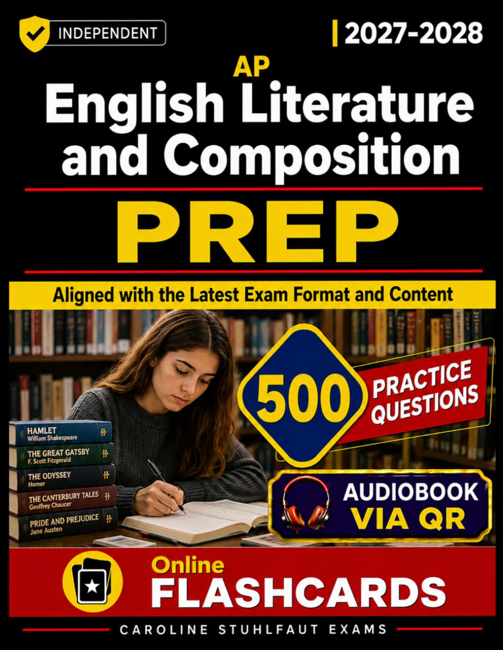 AP English Literature and Composition Prep 2027–2028 500 Practice Questions to Strengthen Literary Analysis, Close Reading, Essay Writing, and Critical Thinking Skills: Independent study guide