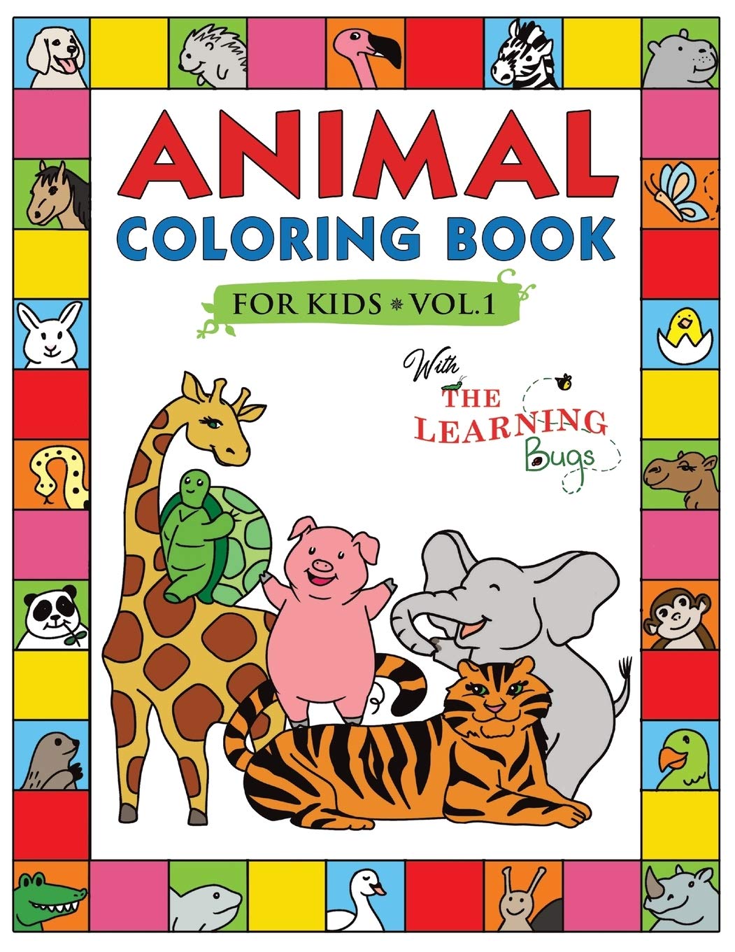 Animal Coloring Book for Kids with The Learning Bugs Vol.1: Fun Children's Coloring Book for Toddlers & Kids Ages 3-8 with 50 Pages to Color & Learn the Animals & Fun Facts About Them Paperback – Illustrated, March 29, 2019