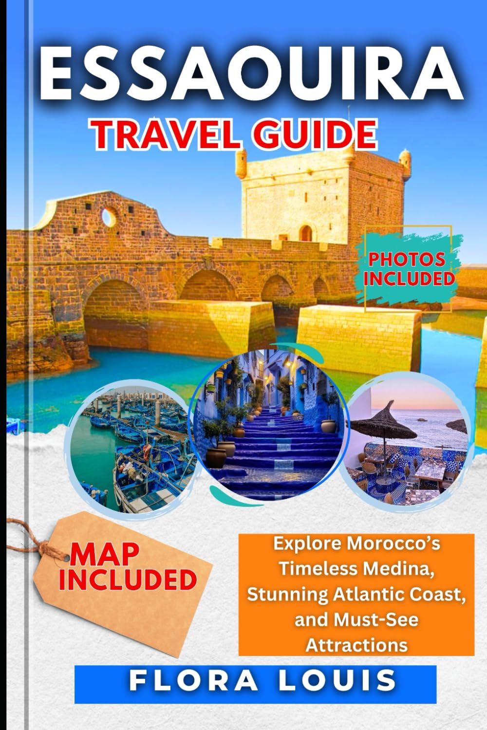 Essaouira Travel Guide 2025: Explore Morocco’s Timeless Medina, Stunning Atlantic Coast, and Must-See Attractions