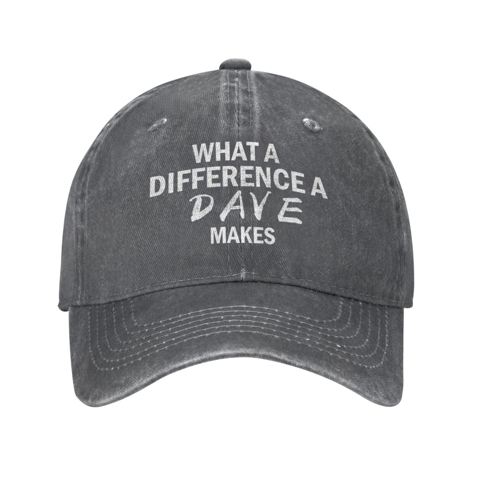 What A Difference A Dave Makes Hat Funny Saying David Hat Baseball Cap Adjustable Trucker Hats Outdoor Sports Caps Deep Heather