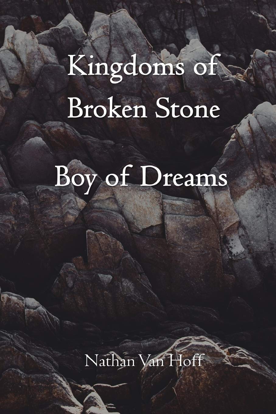 Kingdoms of Broken Stone: Boy of Dreams