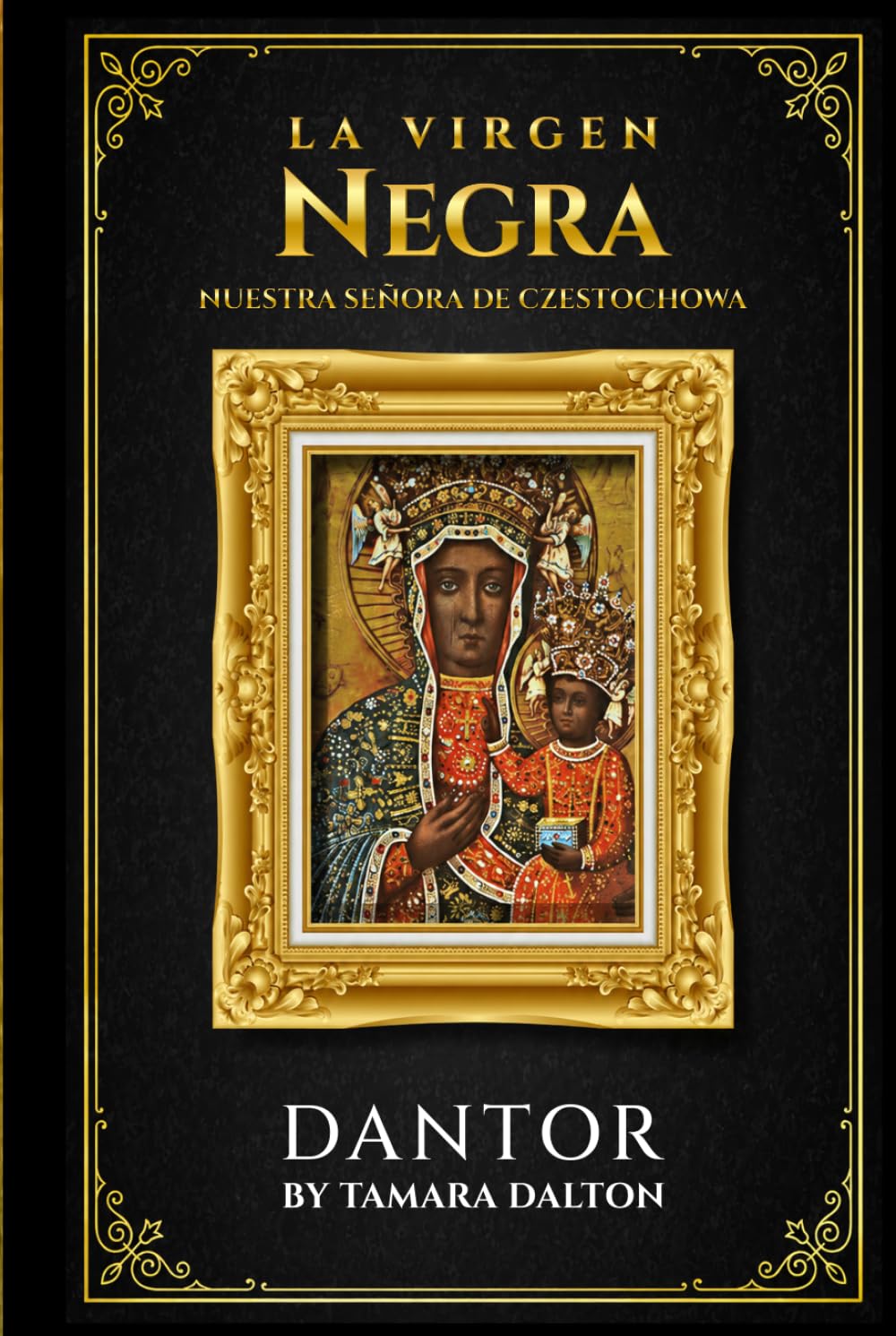 La Virgen Negra: Nuestra Señora de Czestochowa