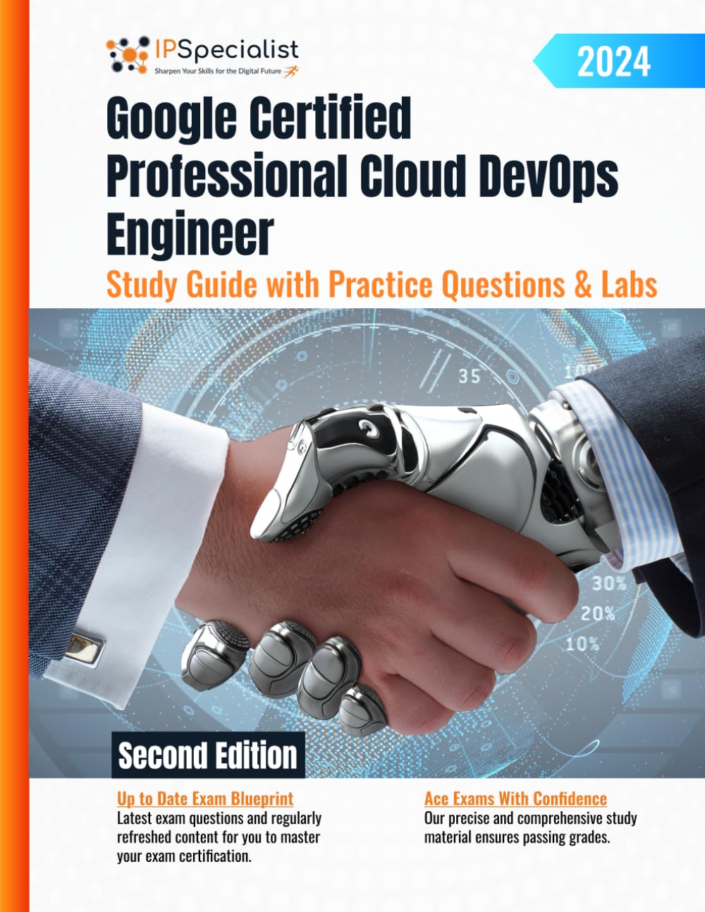Google Certified Professional Cloud DevOps Engineer Study Guide with Practice Questions & Labs: Second Edition - 2024