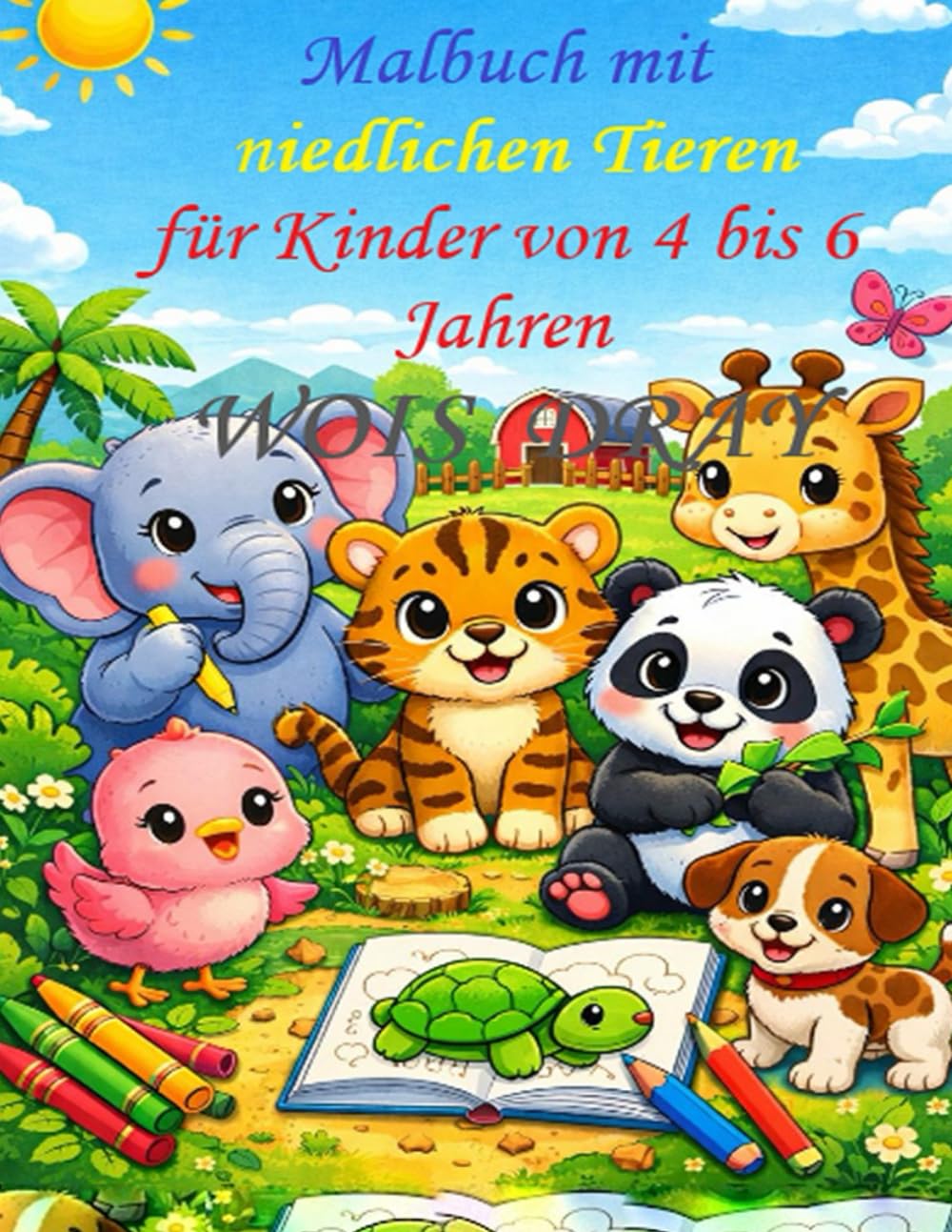 Malbuch mit niedlichen Tieren für Kinder von 4 bis 6 Jahren: Einfache, große und lustige Ausmalbilder für Vorschulkinder