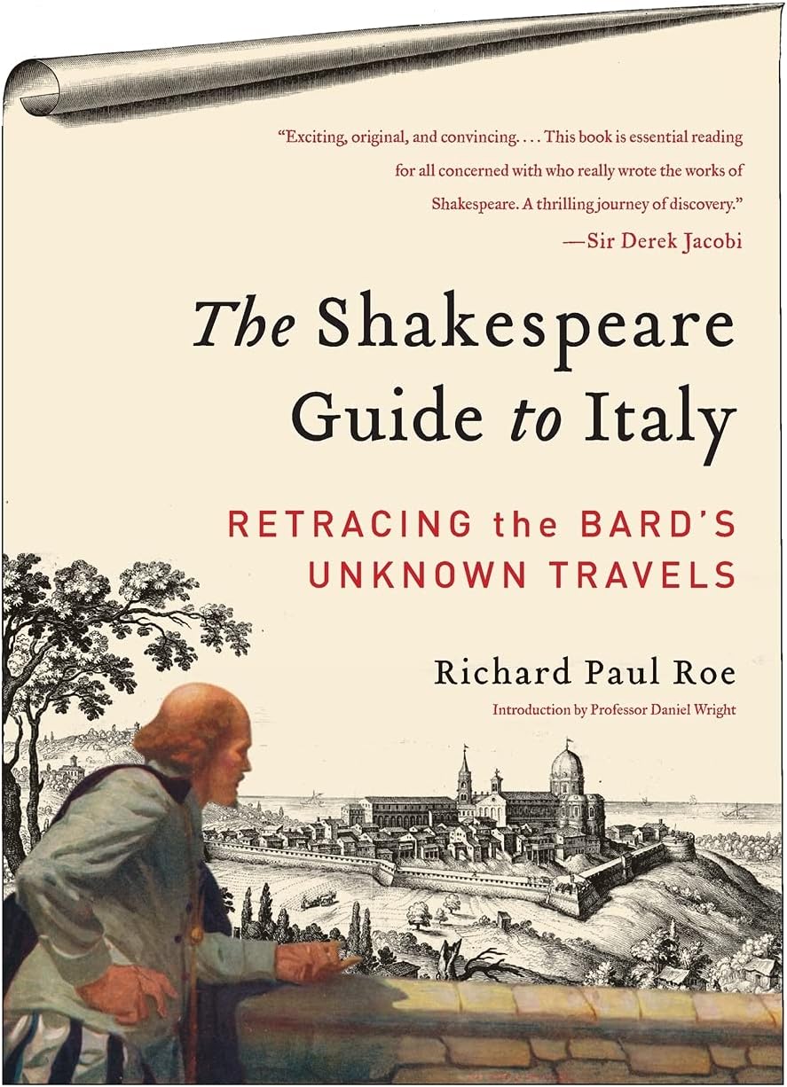The Shakespeare Guide to Italy: Retracing the Bard's Unknown Travels