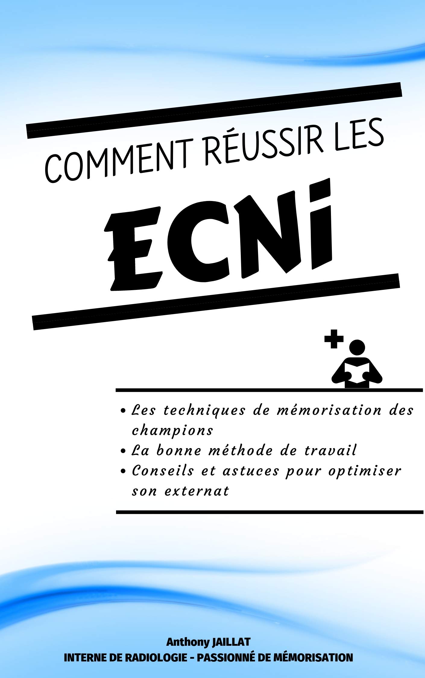 Réussir les ECN sans stresser : optimiser son externat grâce aux astuces de mémorisation active