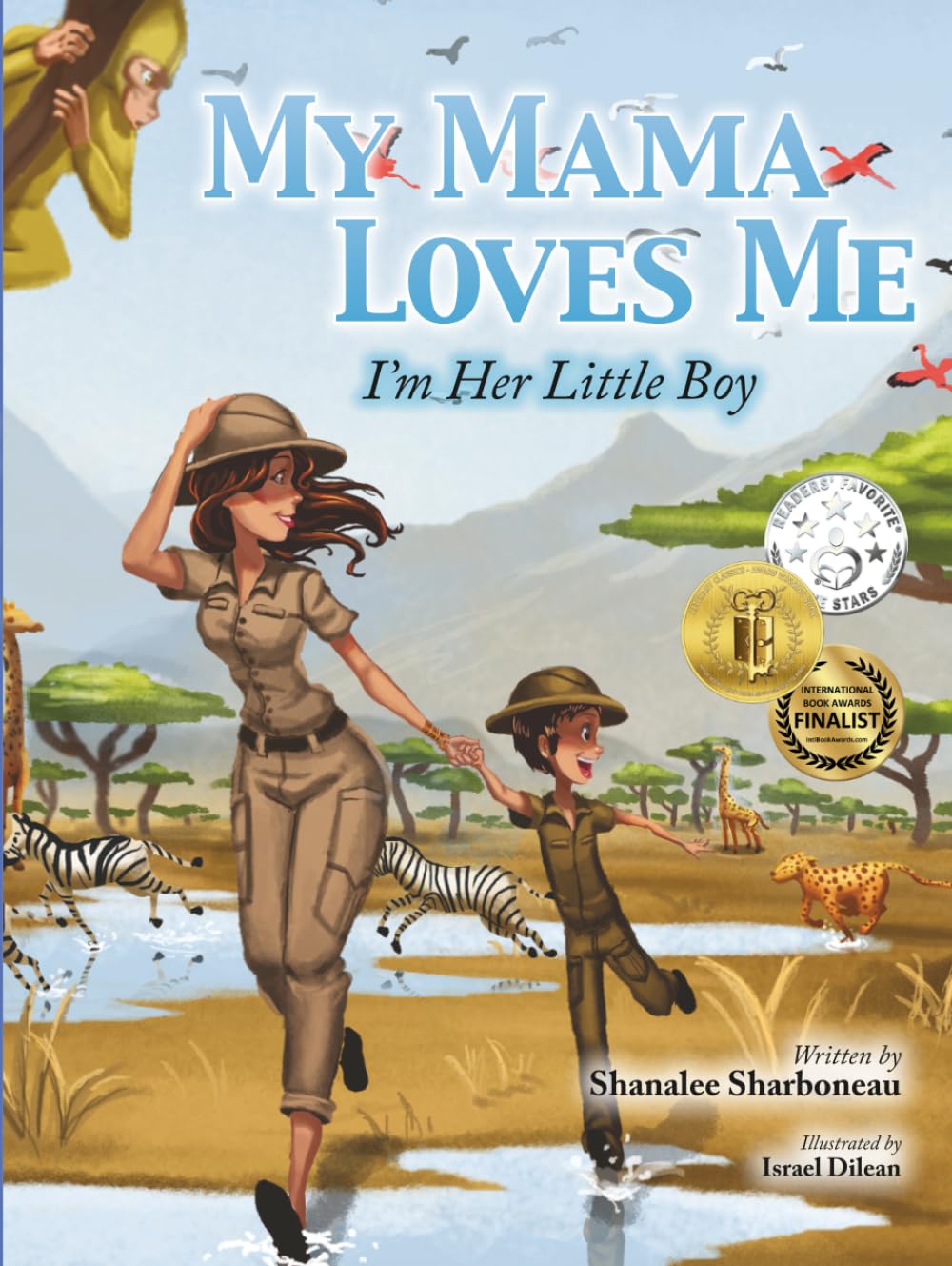 My Mama Loves Me, I'm Her Little Boy: A Book About Mama's Love For Babies, Toddlers, Children for Baby Showers, Mother's Day, Birthday's, Valentine's ... & More (My Family Loves Me Series)
