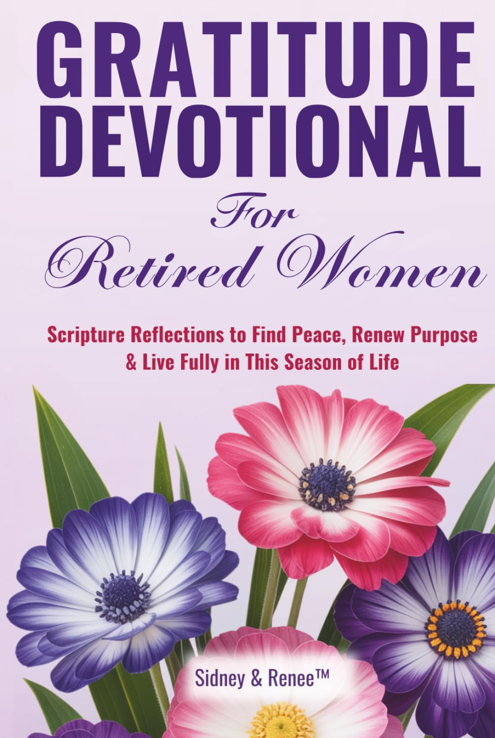 Gratitude Devotional For Retired Women: Scripture Reflections to Find Peace, Renew Purpose & Live Fully in This Season of Life (Evergreen Spirit Devotions)