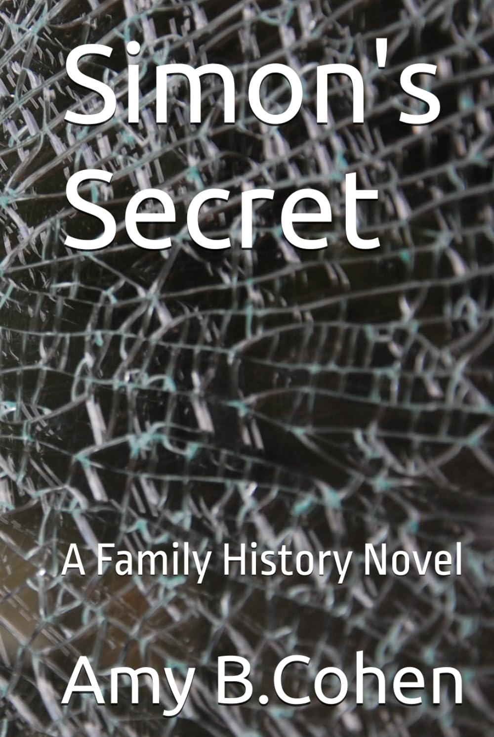 Simon's Secret: A Family History Novel (Amy Cohen's Family History Novels)