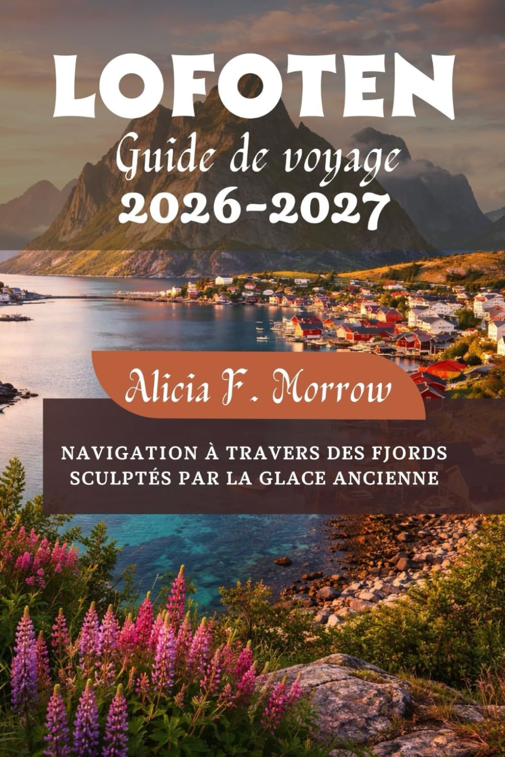 Lofoten Guide de voyage 2026-2027