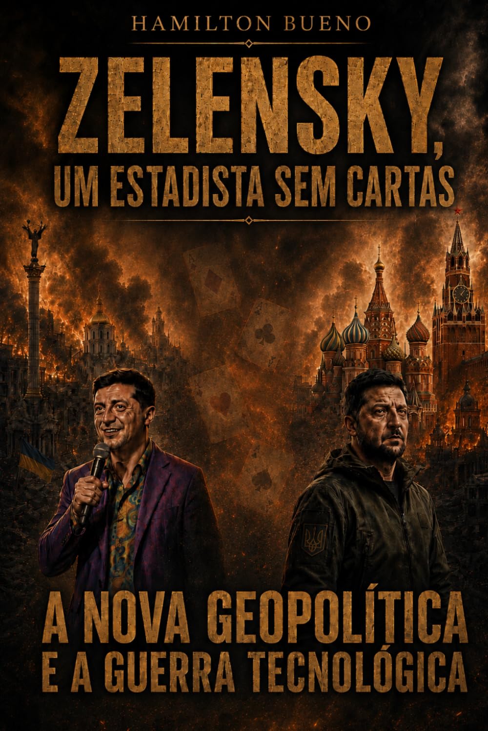 ZELENSKY, UM ESTADISTA SEM CARTAS: A NOVA GEOPOLÍTICA E A GUERRA TECNOLÓGICA