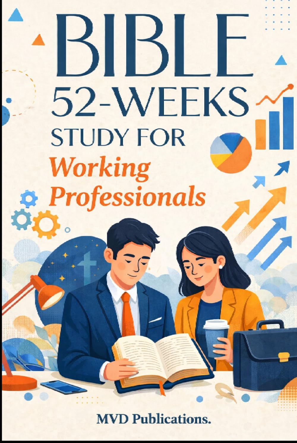 52-Week Bible Study for Working Professionals: Faith in the Marketplace