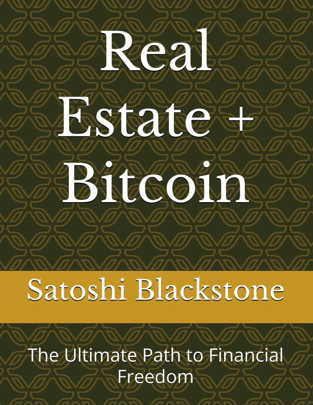 Real Estate + Bitcoin: The Ultimate Path to Financial Freedom