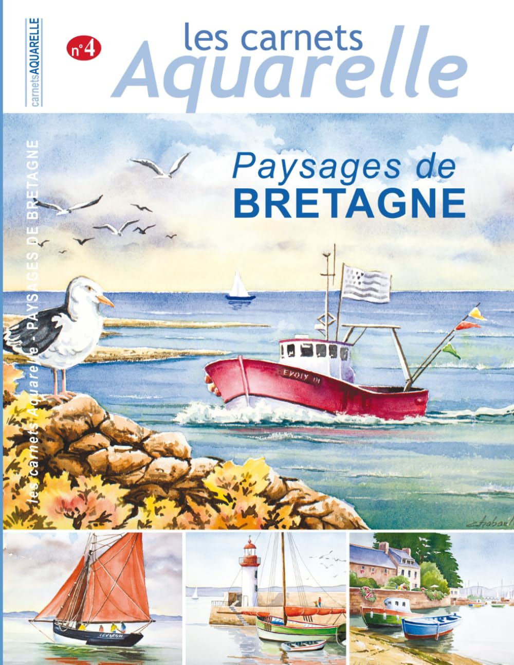 Les carnets aquarelle n°4: peindre les paysage de Bretagne à l'aquarelle