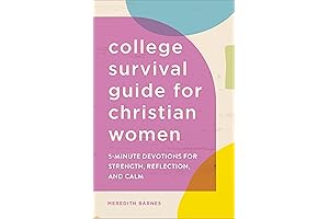 The College Survival Guide for Christian Women: 5-Minute Daily Devotions for Peace, Growth, and Resilience