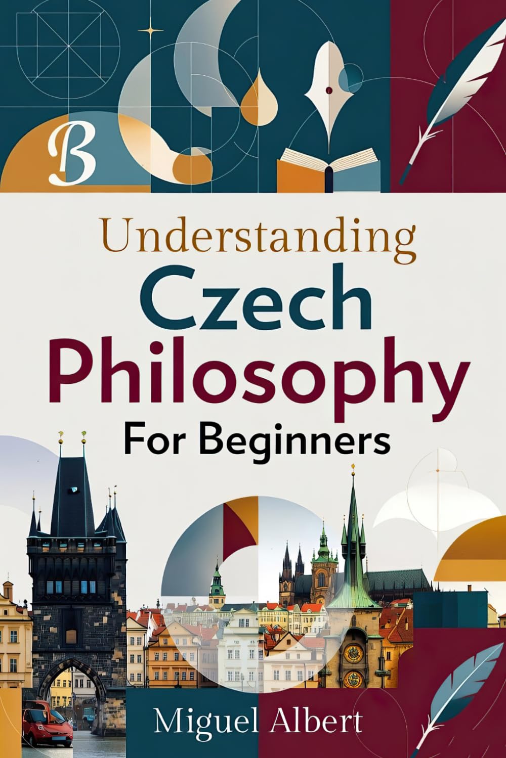 Understanding Czech Philosophy: For Beginners