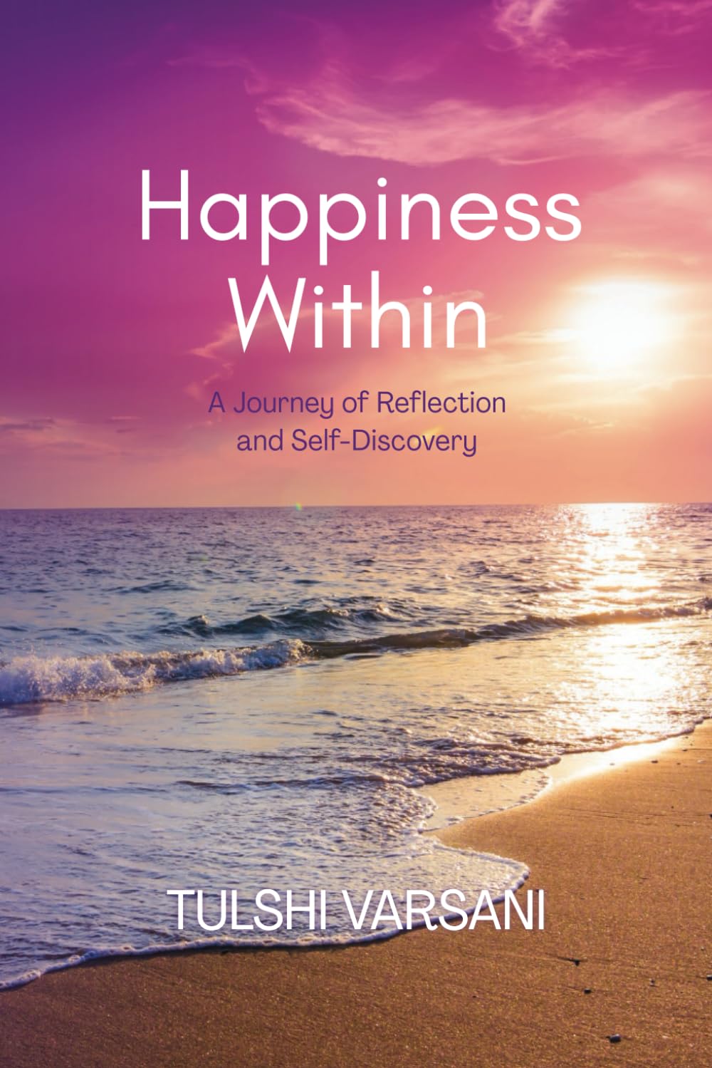 Happiness Within: A Journey of Reflection and Self-Discovery