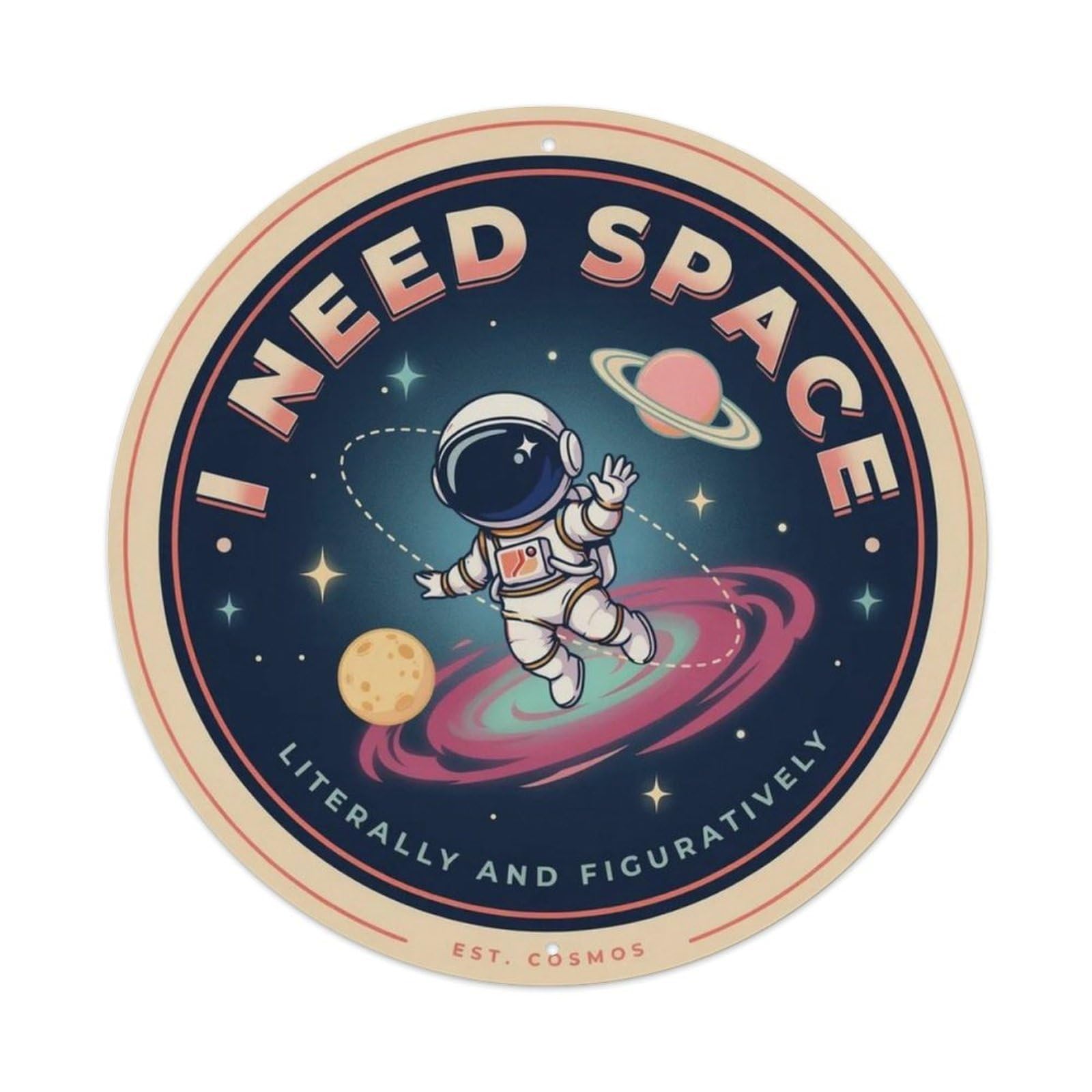 I Need Space Astronaut Metal Tin Sign Plaque