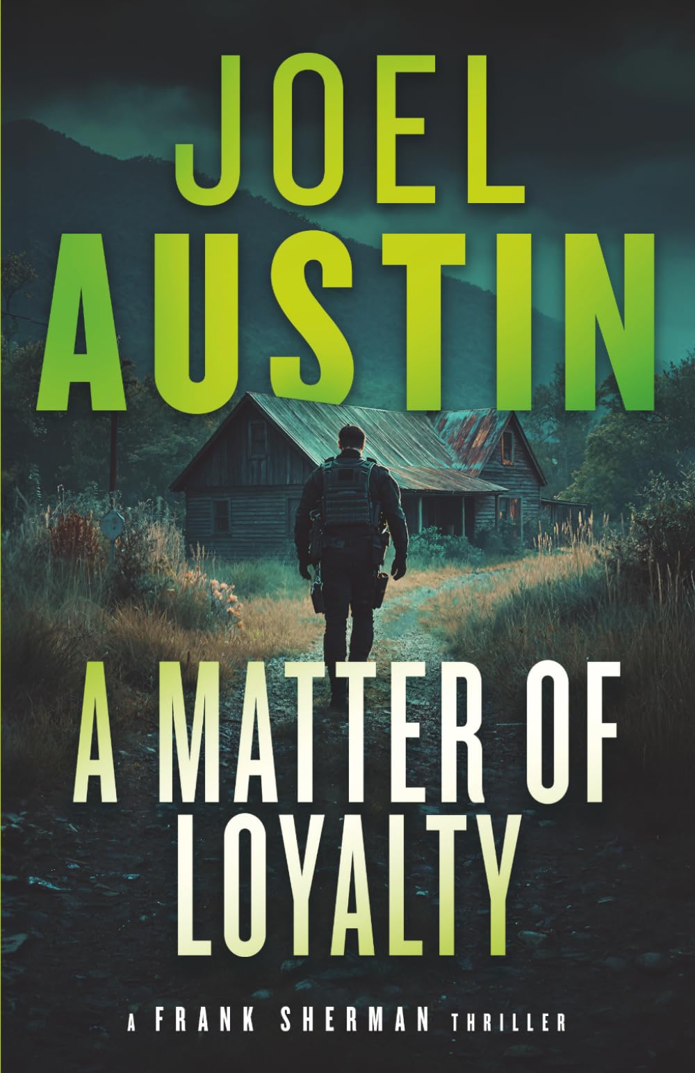A Matter of Loyalty: A Military Thriller of Justice and Retribution (Frank Sherman Thrillers)